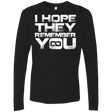 T-Shirts Black / S I Hope They Remember You Men's Premium Long Sleeve