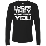 T-Shirts Black / S I Hope They Remember You Men's Premium Long Sleeve