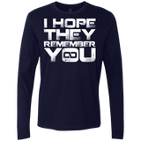 T-Shirts Midnight Navy / S I Hope They Remember You Men's Premium Long Sleeve