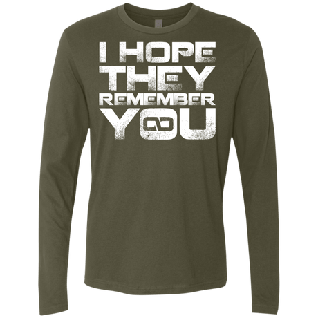 T-Shirts Military Green / S I Hope They Remember You Men's Premium Long Sleeve