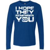 T-Shirts Royal / S I Hope They Remember You Men's Premium Long Sleeve