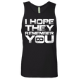 T-Shirts Black / S I Hope They Remember You Men's Premium Tank Top