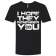 T-Shirts Black / X-Small I Hope They Remember You Men's Premium V-Neck