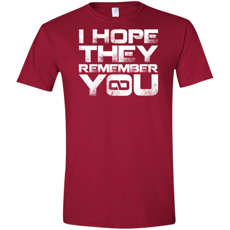 T-Shirts Cardinal Red / S I Hope They Remember You Men's Semi-Fitted Softstyle