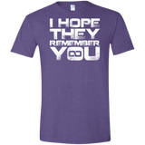 T-Shirts Heather Purple / S I Hope They Remember You Men's Semi-Fitted Softstyle