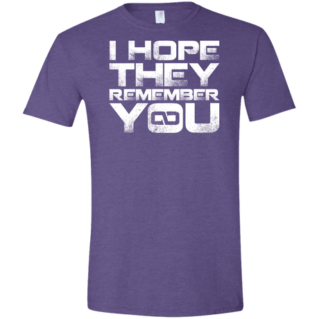 T-Shirts Heather Purple / S I Hope They Remember You Men's Semi-Fitted Softstyle