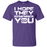 T-Shirts Purple / S I Hope They Remember You T-Shirt