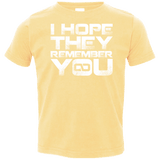 T-Shirts Butter / 2T I Hope They Remember You Toddler Premium T-Shirt