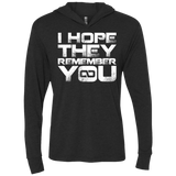 T-Shirts Vintage Black / X-Small I Hope They Remember You Triblend Long Sleeve Hoodie Tee