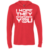 T-Shirts Vintage Red / X-Small I Hope They Remember You Triblend Long Sleeve Hoodie Tee