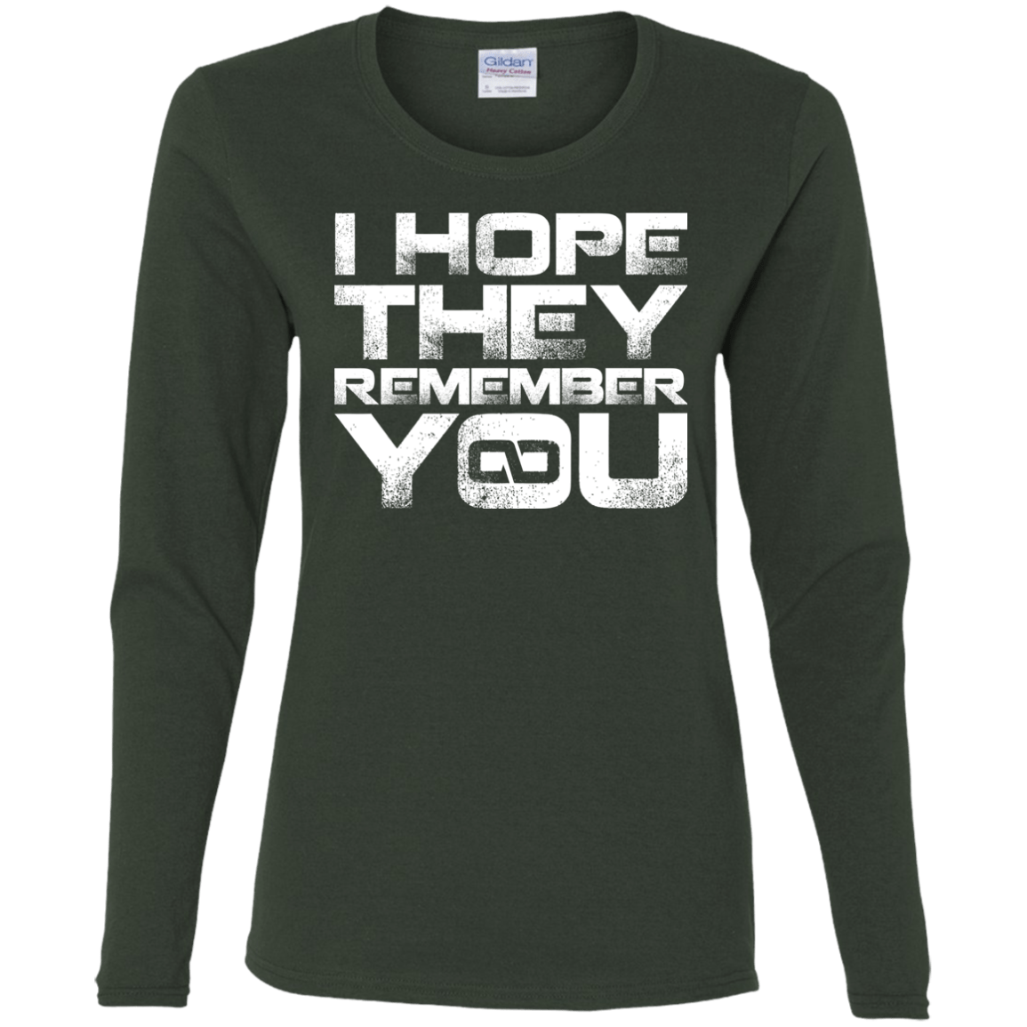 T-Shirts Forest / S I Hope They Remember You Women's Long Sleeve T-Shirt