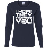 T-Shirts Navy / S I Hope They Remember You Women's Long Sleeve T-Shirt