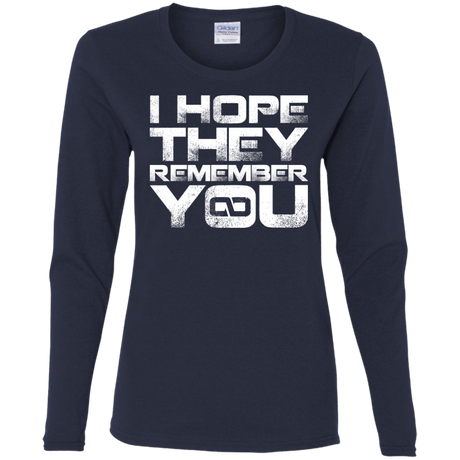 T-Shirts Navy / S I Hope They Remember You Women's Long Sleeve T-Shirt