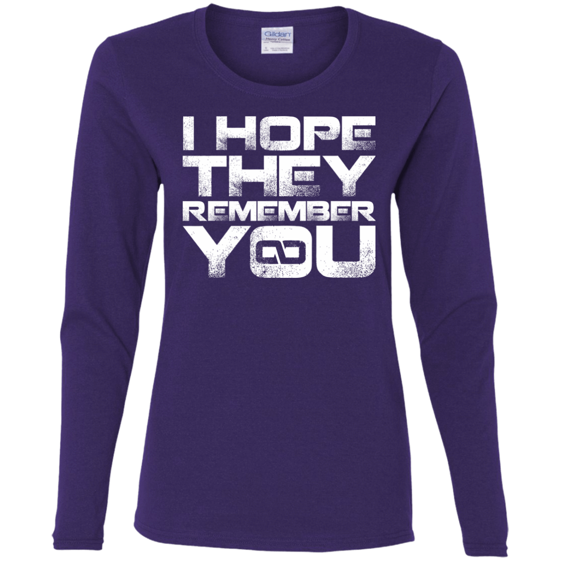 T-Shirts Purple / S I Hope They Remember You Women's Long Sleeve T-Shirt