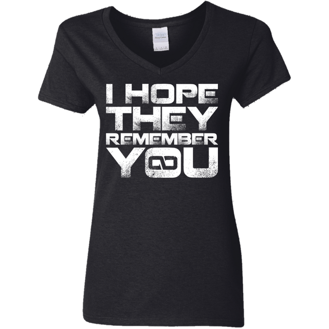 T-Shirts Black / S I Hope They Remember You Women's V-Neck T-Shirt