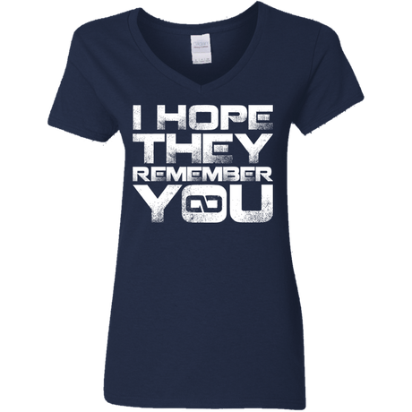 T-Shirts Navy / S I Hope They Remember You Women's V-Neck T-Shirt