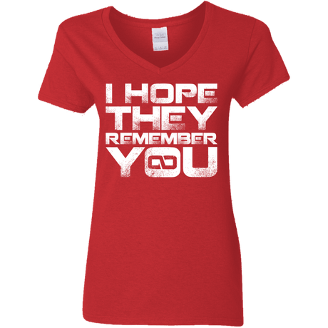 T-Shirts Red / S I Hope They Remember You Women's V-Neck T-Shirt