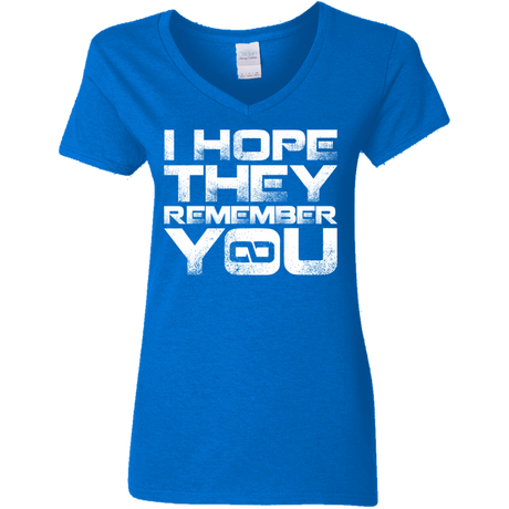 T-Shirts Royal / S I Hope They Remember You Women's V-Neck T-Shirt