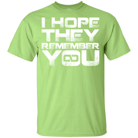 T-Shirts Mint Green / YXS I Hope They Remember You Youth T-Shirt