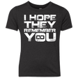 T-Shirts Vintage Black / YXS I Hope They Remember You Youth Triblend T-Shirt