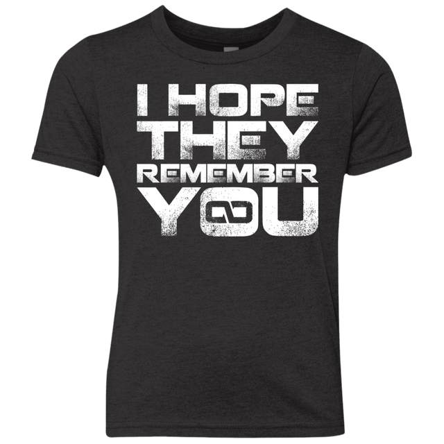 T-Shirts Vintage Black / YXS I Hope They Remember You Youth Triblend T-Shirt