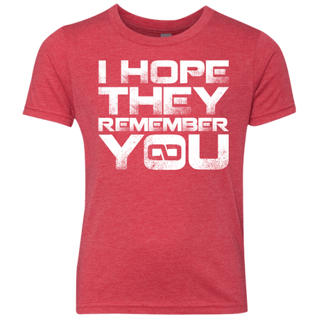 T-Shirts Vintage Red / YXS I Hope They Remember You Youth Triblend T-Shirt