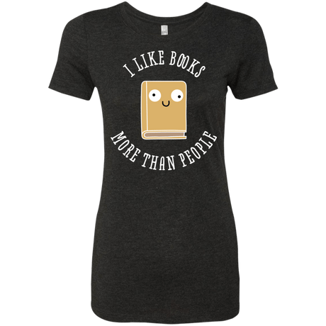 T-Shirts Vintage Black / S I Like Books Women's Triblend T-Shirt