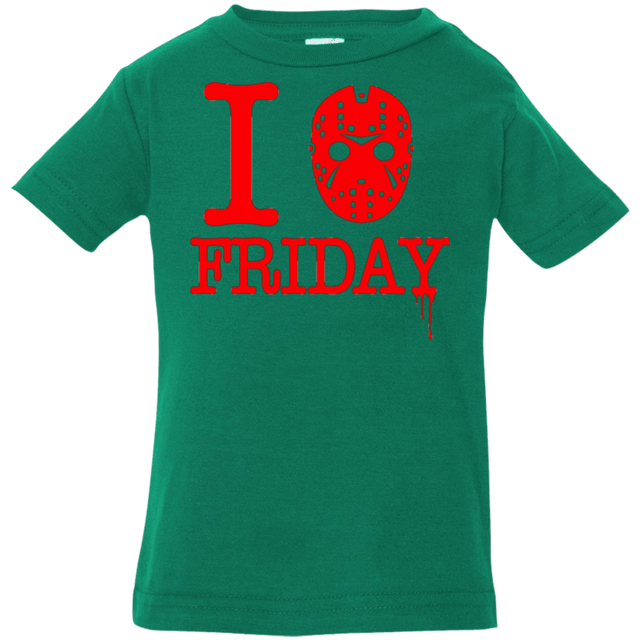 T-Shirts Kelly / 6 Months I Love Friday Infant PremiumT-Shirt
