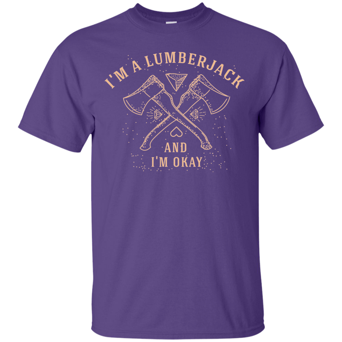 T-Shirts Purple / S I'm a Lumberjack T-Shirt