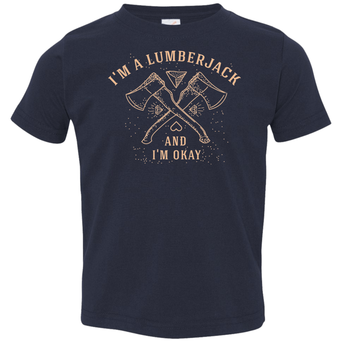 T-Shirts Navy / 2T I'm a Lumberjack Toddler Premium T-Shirt