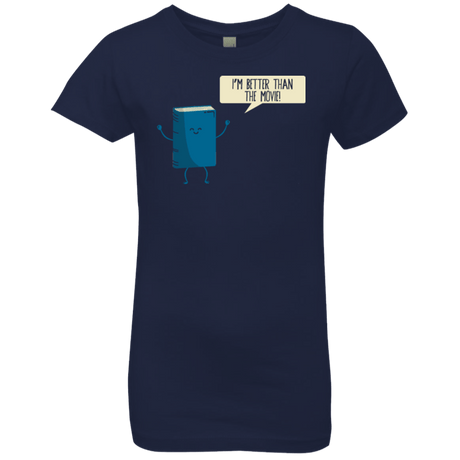 T-Shirts Midnight Navy / YXS I'm Better Than The  Movie Girls Premium T-Shirt