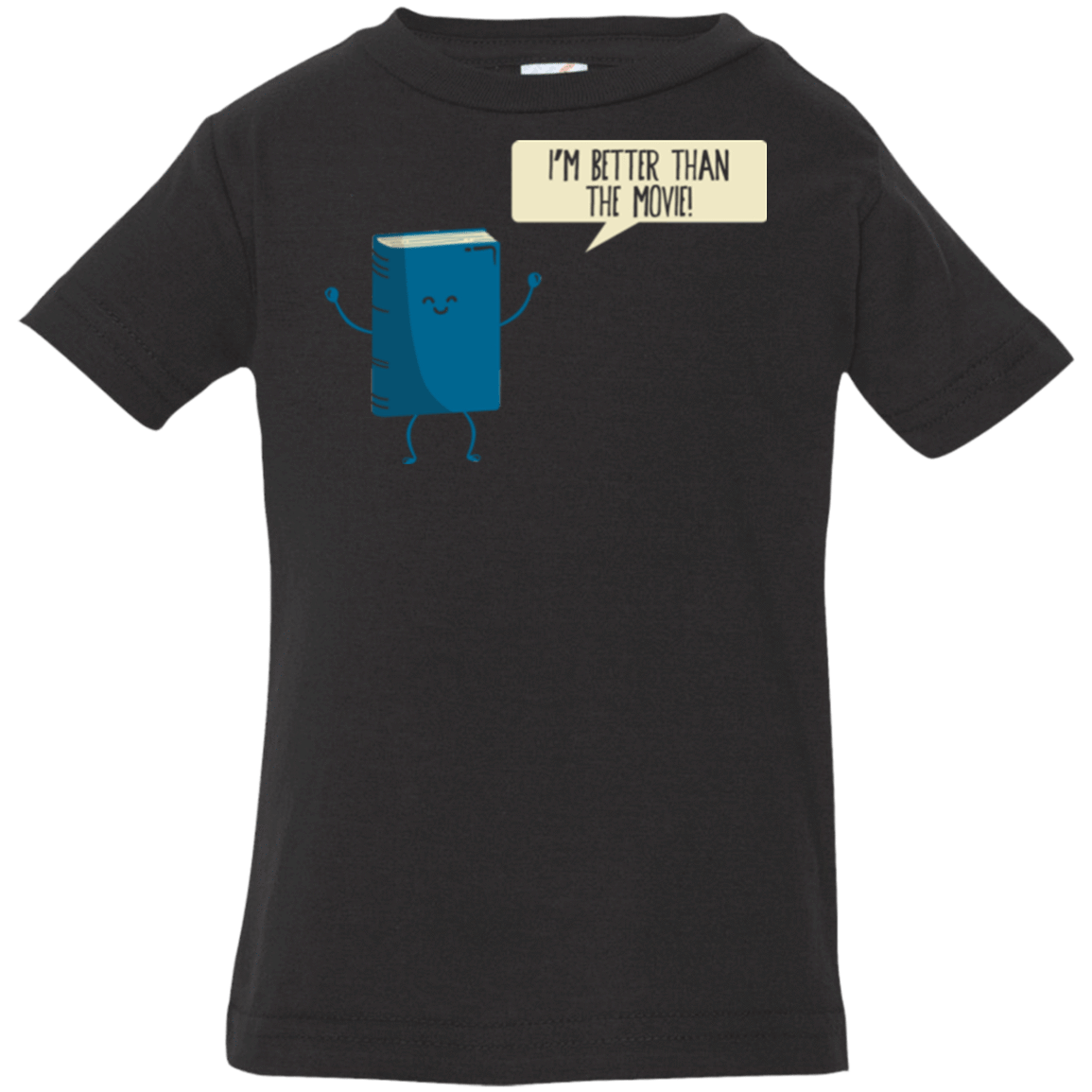 T-Shirts Black / 6 Months I'm Better Than The  Movie Infant Premium T-Shirt