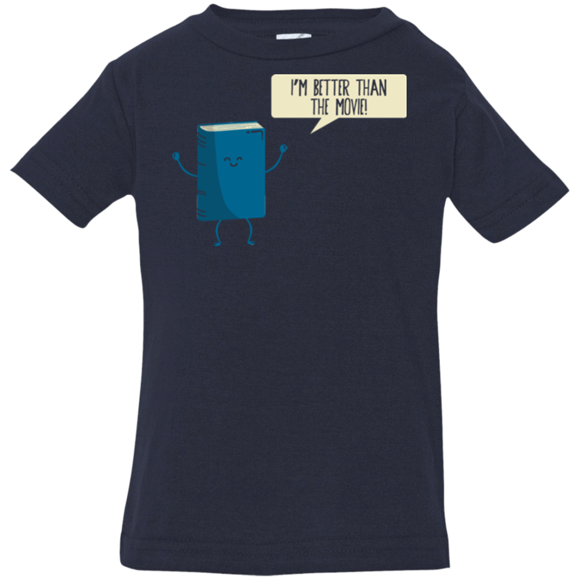 T-Shirts Navy / 6 Months I'm Better Than The  Movie Infant Premium T-Shirt