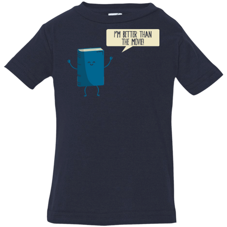 T-Shirts Navy / 6 Months I'm Better Than The  Movie Infant Premium T-Shirt