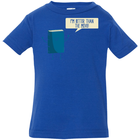 T-Shirts Royal / 6 Months I'm Better Than The  Movie Infant Premium T-Shirt