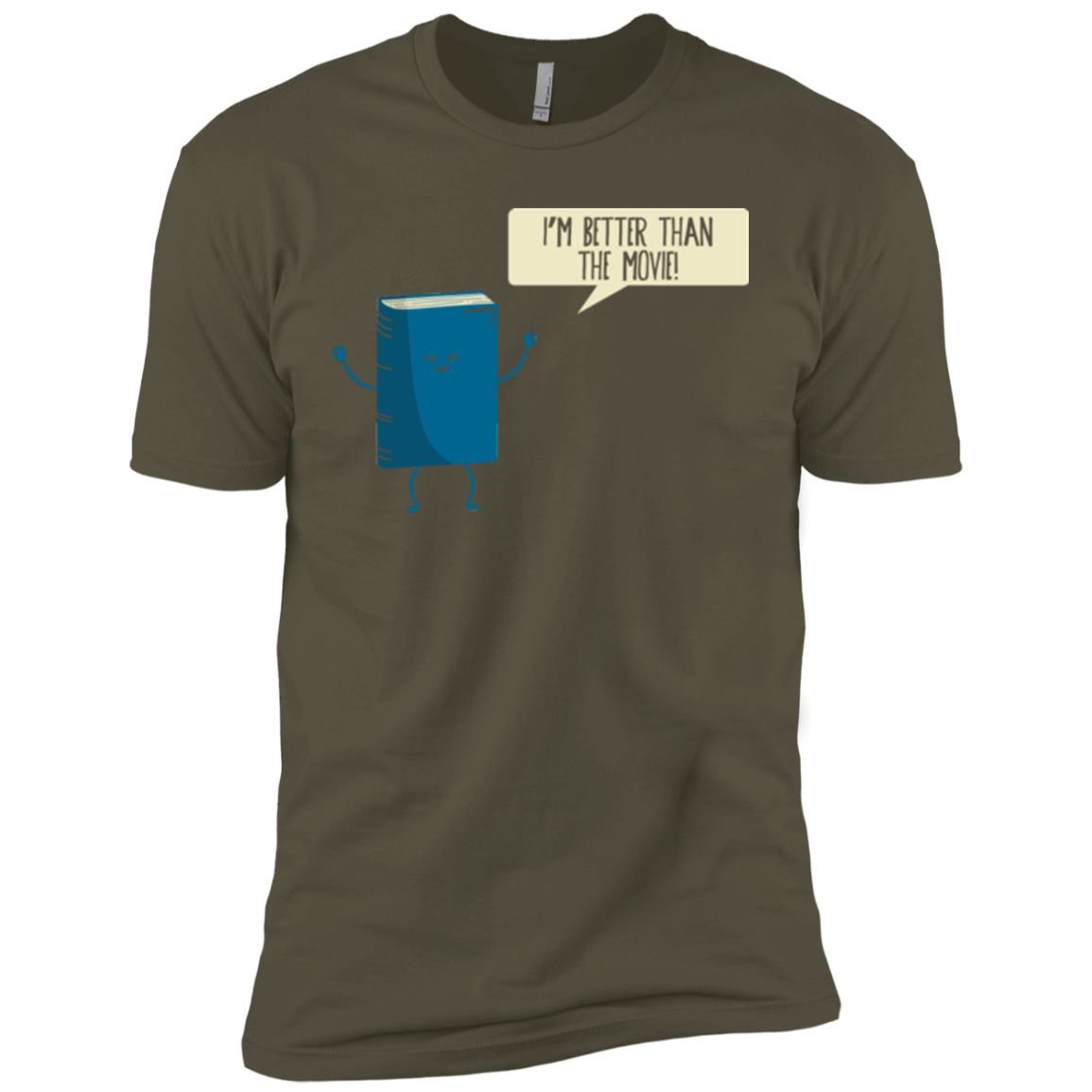 T-Shirts Military Green / X-Small I'm Better Than The  Movie Men's Premium T-Shirt