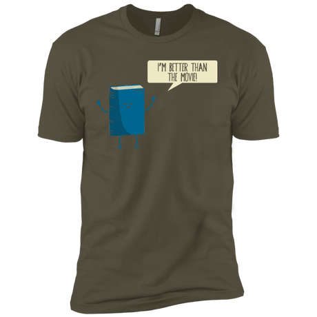 T-Shirts Military Green / X-Small I'm Better Than The  Movie Men's Premium T-Shirt