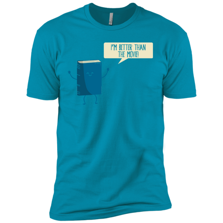 T-Shirts Turquoise / X-Small I'm Better Than The  Movie Men's Premium T-Shirt