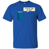 T-Shirts Royal / Small I'm Better Than The  Movie T-Shirt