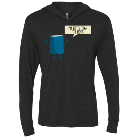 T-Shirts Vintage Black / X-Small I'm Better Than The  Movie Triblend Long Sleeve Hoodie Tee