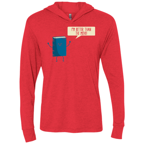 T-Shirts Vintage Red / X-Small I'm Better Than The  Movie Triblend Long Sleeve Hoodie Tee