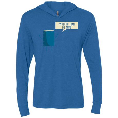 T-Shirts Vintage Royal / X-Small I'm Better Than The  Movie Triblend Long Sleeve Hoodie Tee