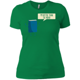 T-Shirts Kelly Green / X-Small I'm Better Than The  Movie Women's Premium T-Shirt