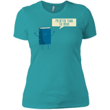 T-Shirts Tahiti Blue / X-Small I'm Better Than The  Movie Women's Premium T-Shirt
