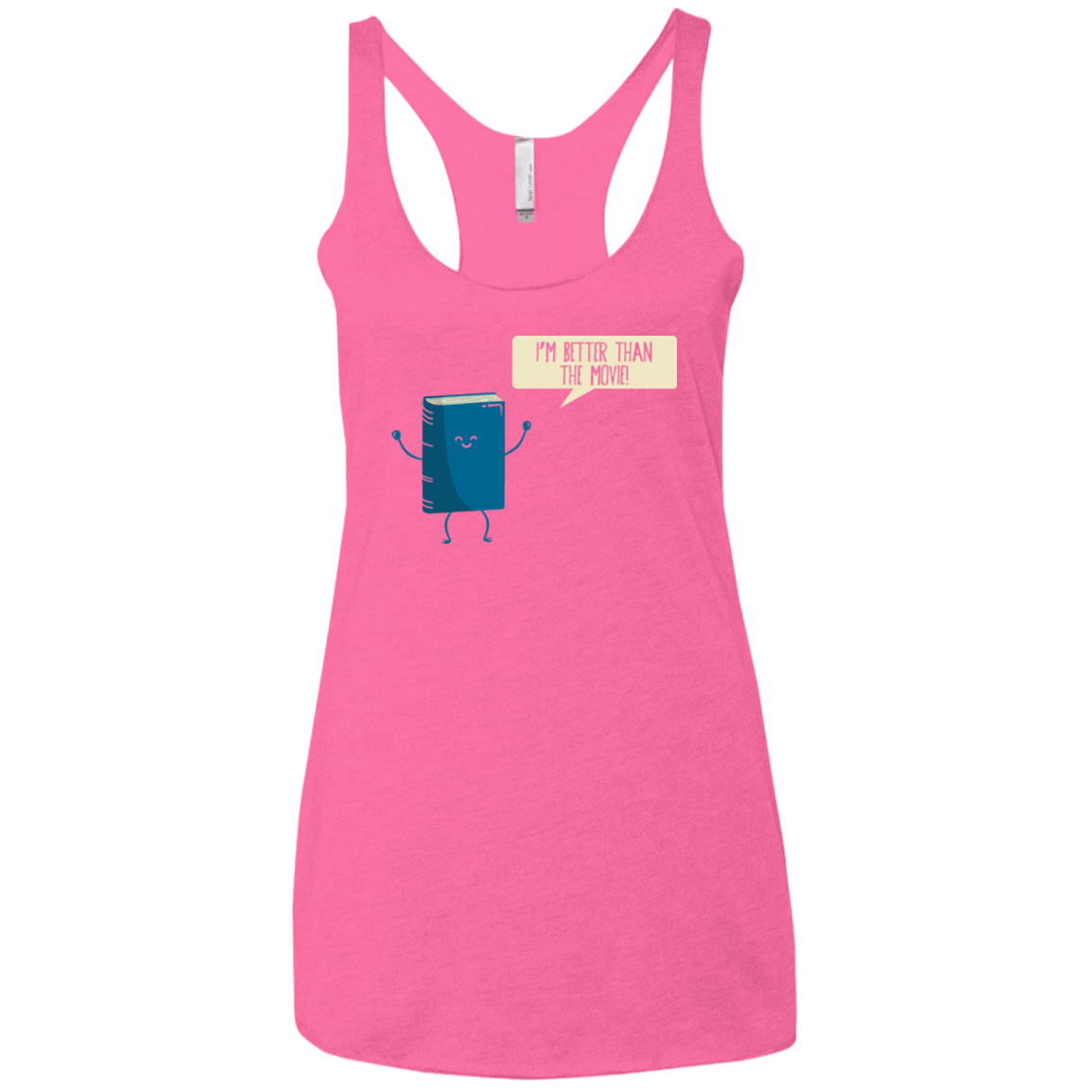 T-Shirts Vintage Pink / X-Small I'm Better Than The  Movie Women's Triblend Racerback Tank