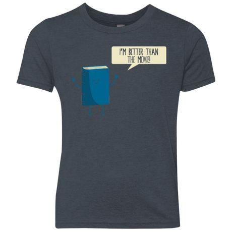 T-Shirts Vintage Navy / YXS I'm Better Than The  Movie Youth Triblend T-Shirt