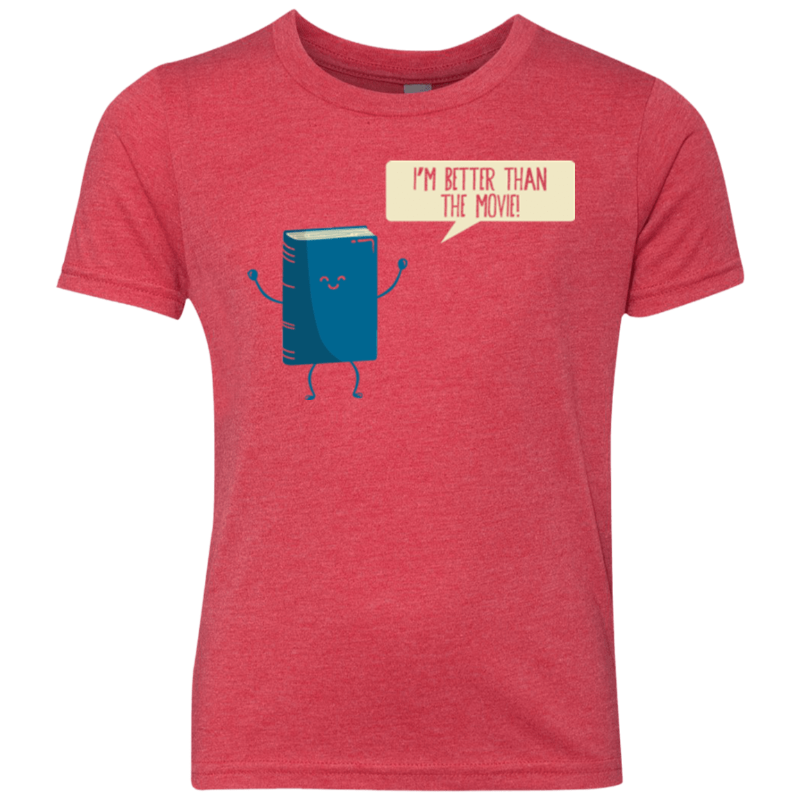 T-Shirts Vintage Red / YXS I'm Better Than The  Movie Youth Triblend T-Shirt
