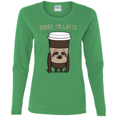 T-Shirts Irish Green / S I'm Latte Women's Long Sleeve T-Shirt
