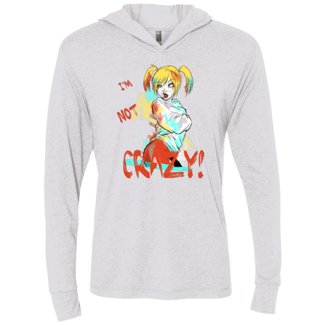 T-Shirts Heather White / X-Small I'm not crazy! Triblend Long Sleeve Hoodie Tee