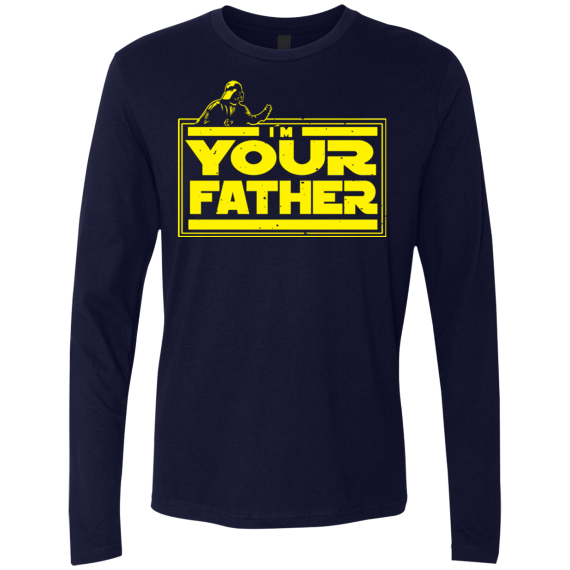 T-Shirts Midnight Navy / Small I M Your Father Men's Premium Long Sleeve